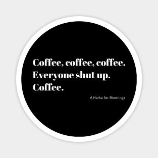 Funny Coffee Haiku for Mornings white Typography Magnet